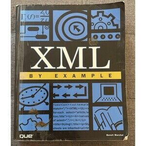 By Example: XML by Example by Benoit Marchal (1999, Paperback)